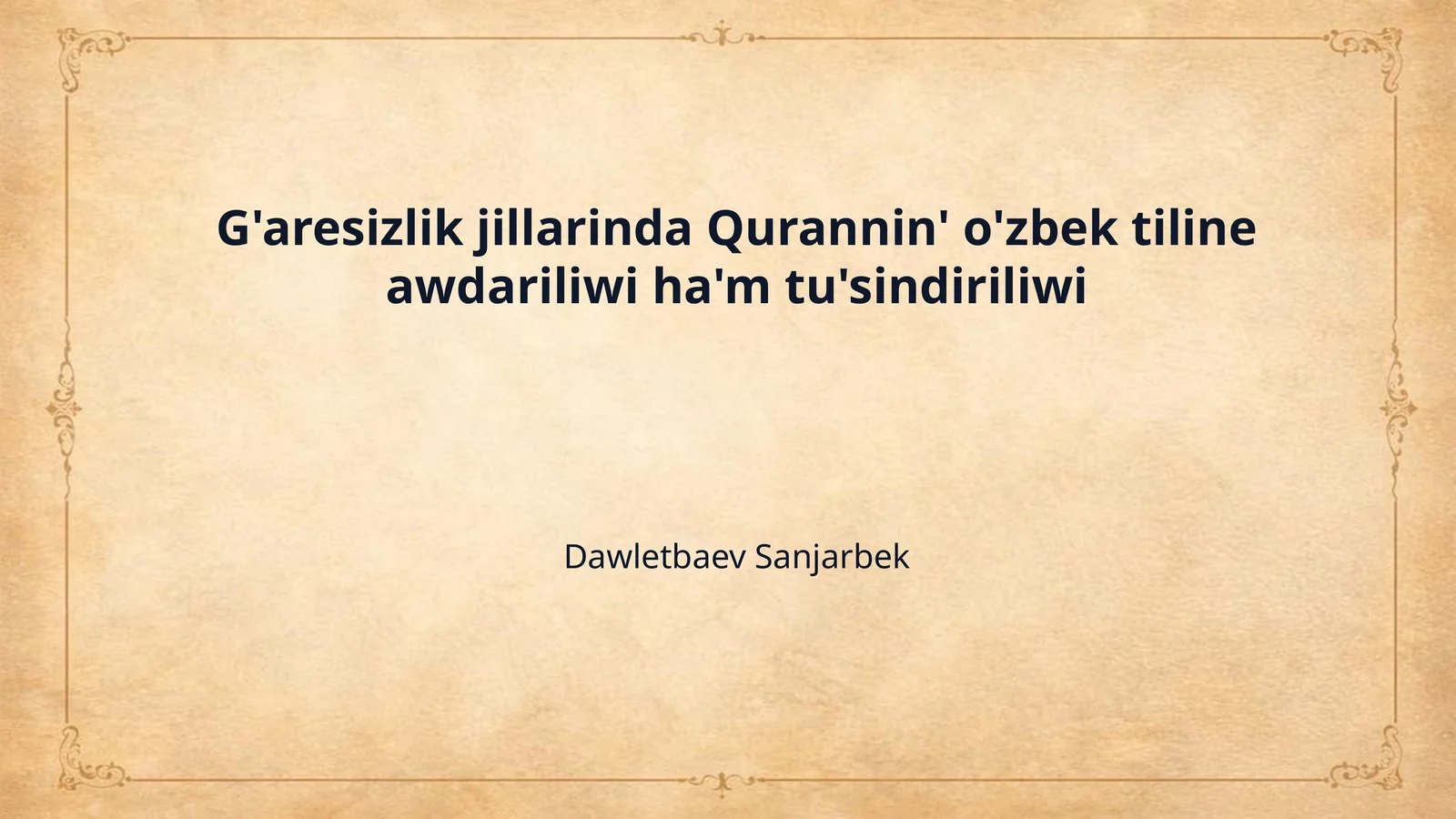 G'aresizlik jillarinda Qurannin' o'zbek tiline awdariliwi ha'm tu'sindiriliwi