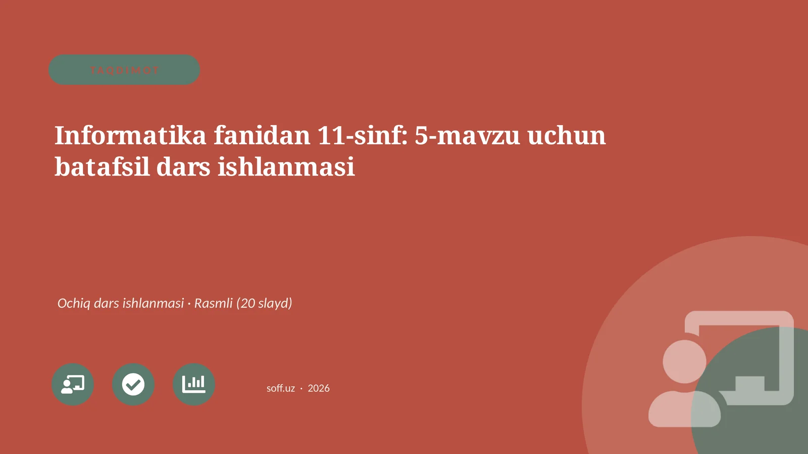 Informatika fanidan 11-sinf: 5-mavzu uchun batafsil dars ishlanmasi