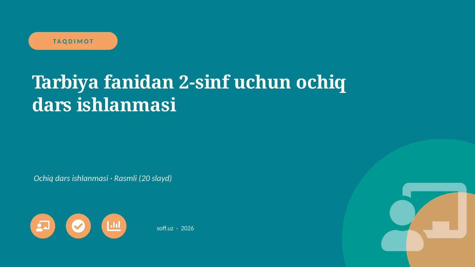 Tarbiya fanidan 2-sinf uchun ochiq dars ishlanmasi