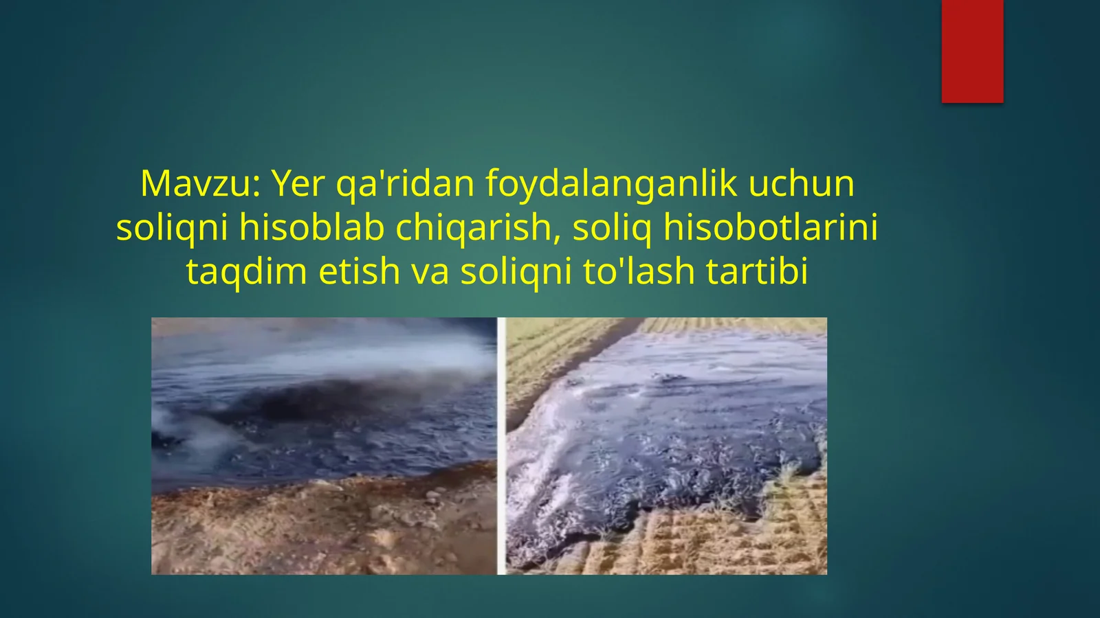 Yer qa'ridan foydalanganlik uchun soliqni hisoblab chiqarish, soliq hisobotlarini taqdim etish va soliqni to'lash tartibi