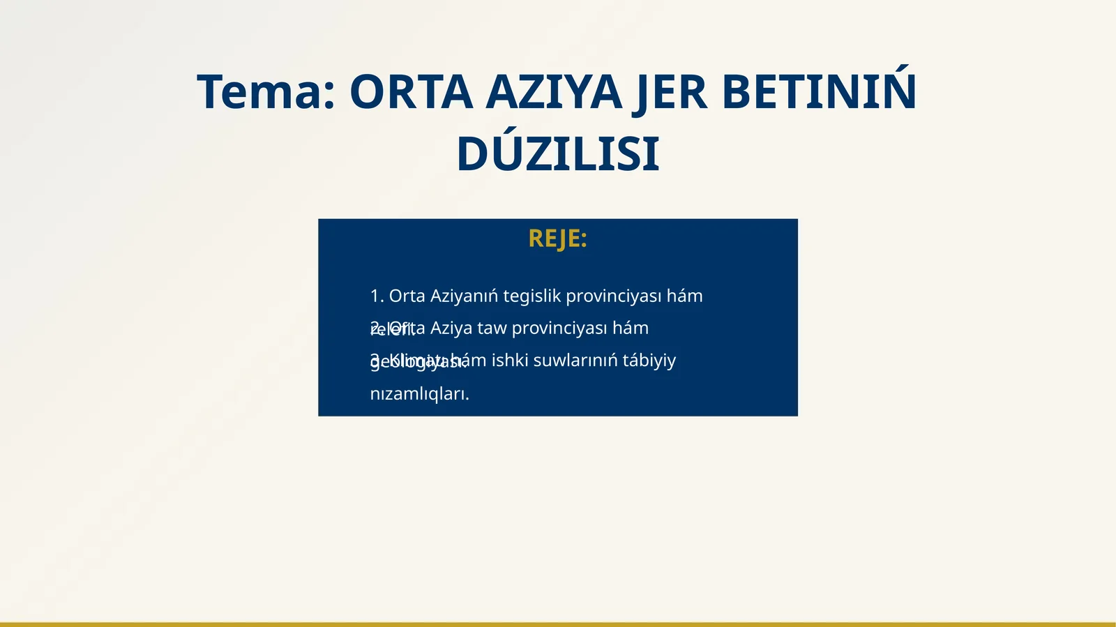 ORTA AZIYA JER BETINIŃ DÚZILISI