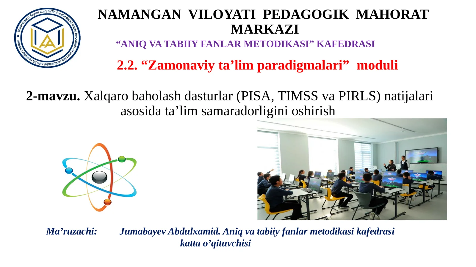 Xalqarobaholashdasturlar(PISA, TIMSSvaPIRLS)natijalariasosidata’limsamaradorliginioshirish