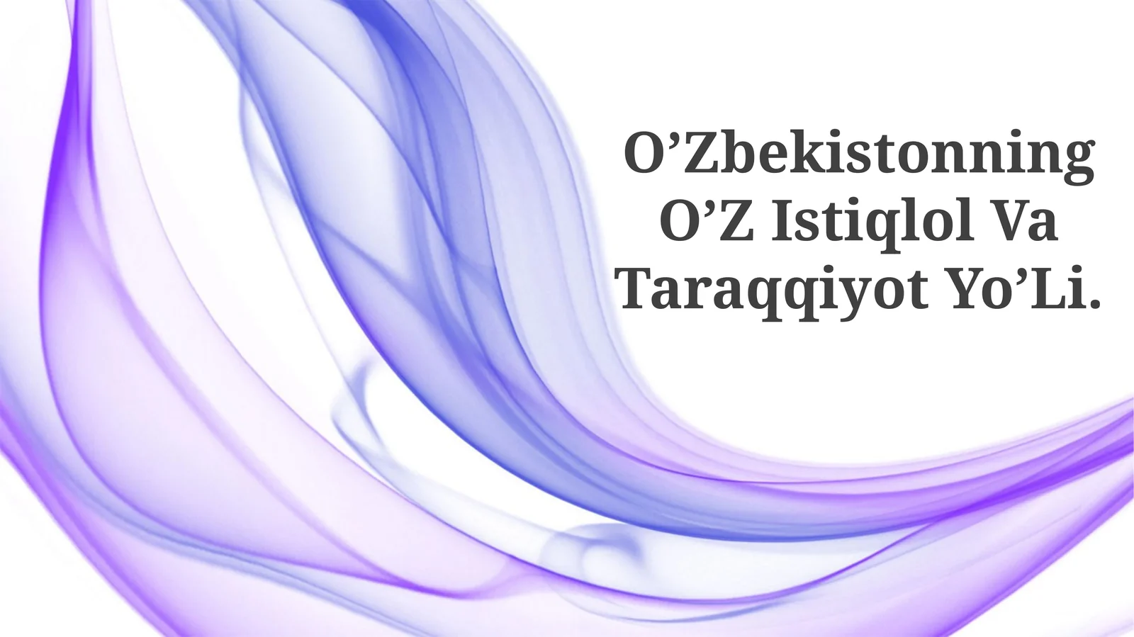 O’Zbekistonning O’Z Istiqlol Va Taraqqiyot Yo’Li