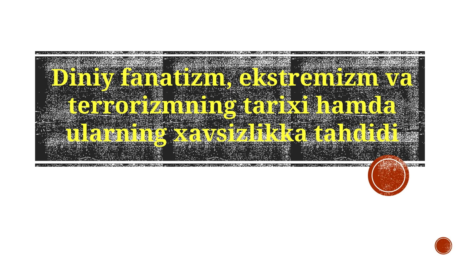 Dinij g'ayratparastlik, ekstremizm va terrorizm tarixi
