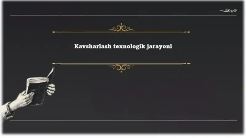 Kavsharlash texnologik jarayoni