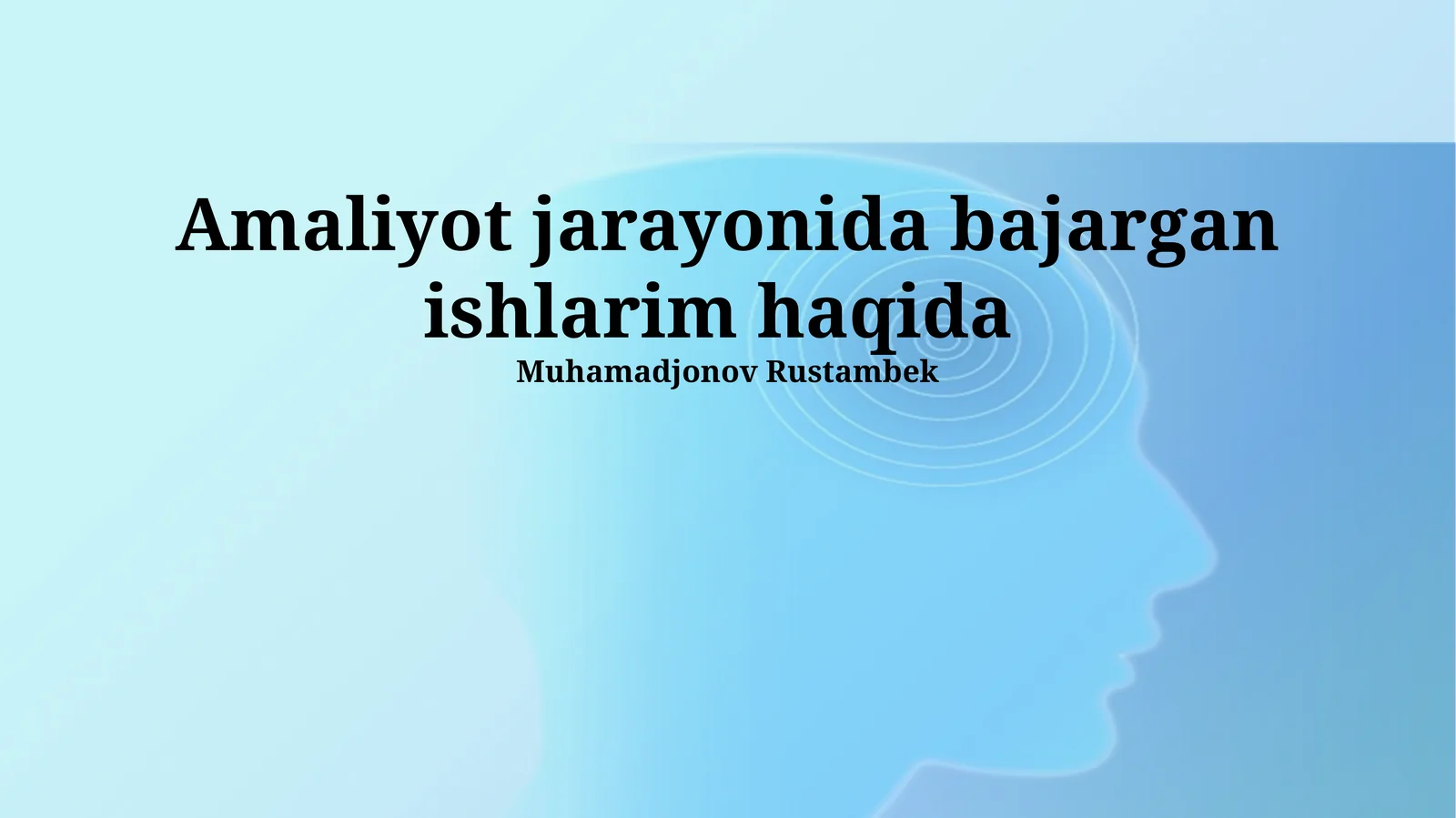 Amaliyot jarayonida bajarilgan ishlarim haqida