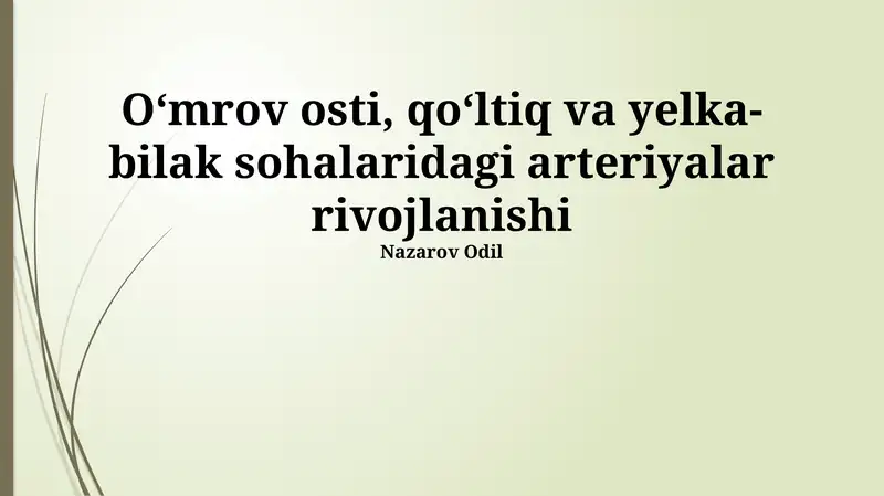 Oʻmrov osti, qoʻltiq va yelka-bilak sohalaridagi arteriyalar rivojlanishi