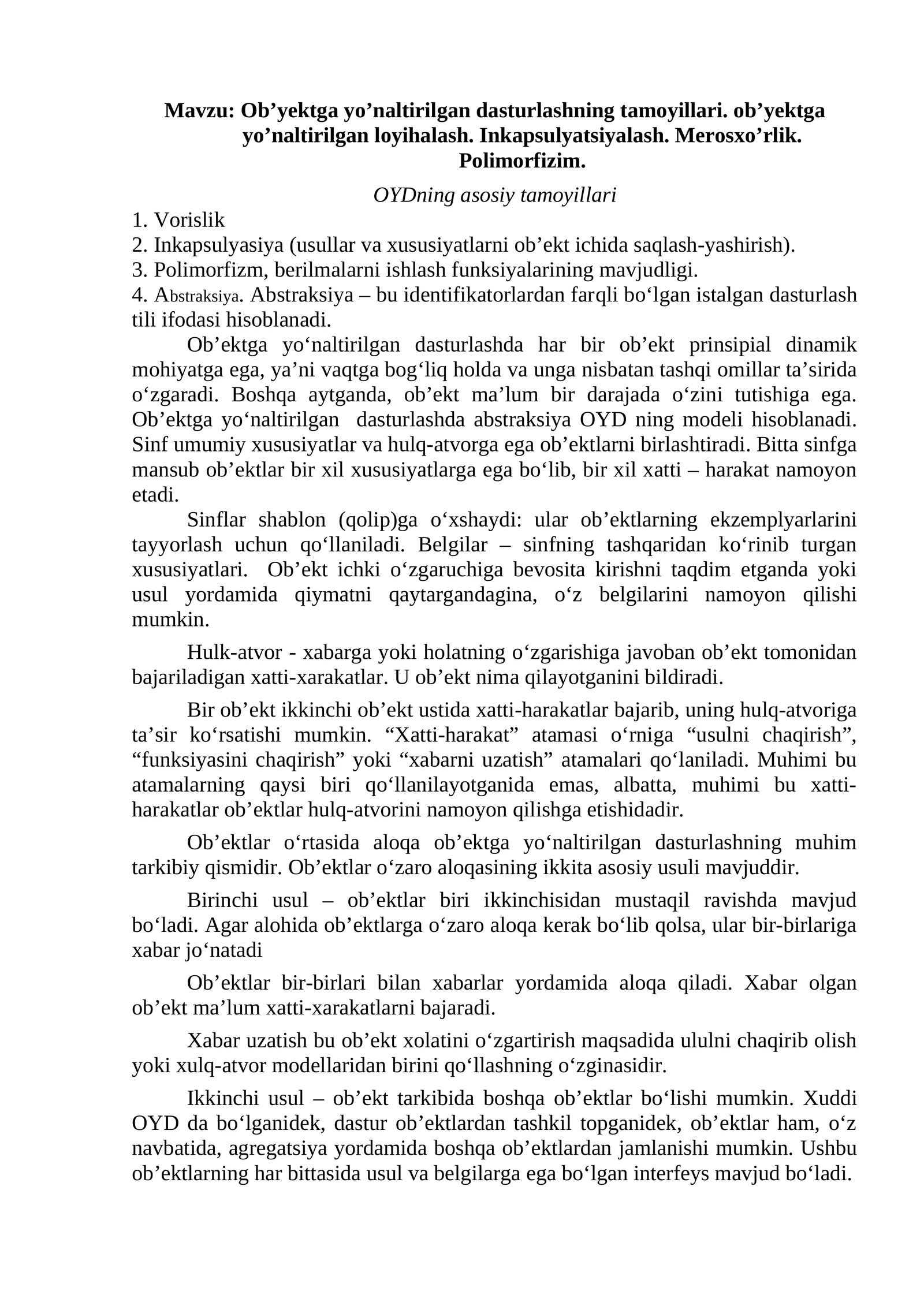 Ob’yektga yo’naltirilgan dasturlashning tamoyillari. ob’yektga yo’naltirilgan loyihalash. Inkapsulyatsiyalash. Merosxo’rlik. Polimorfizim