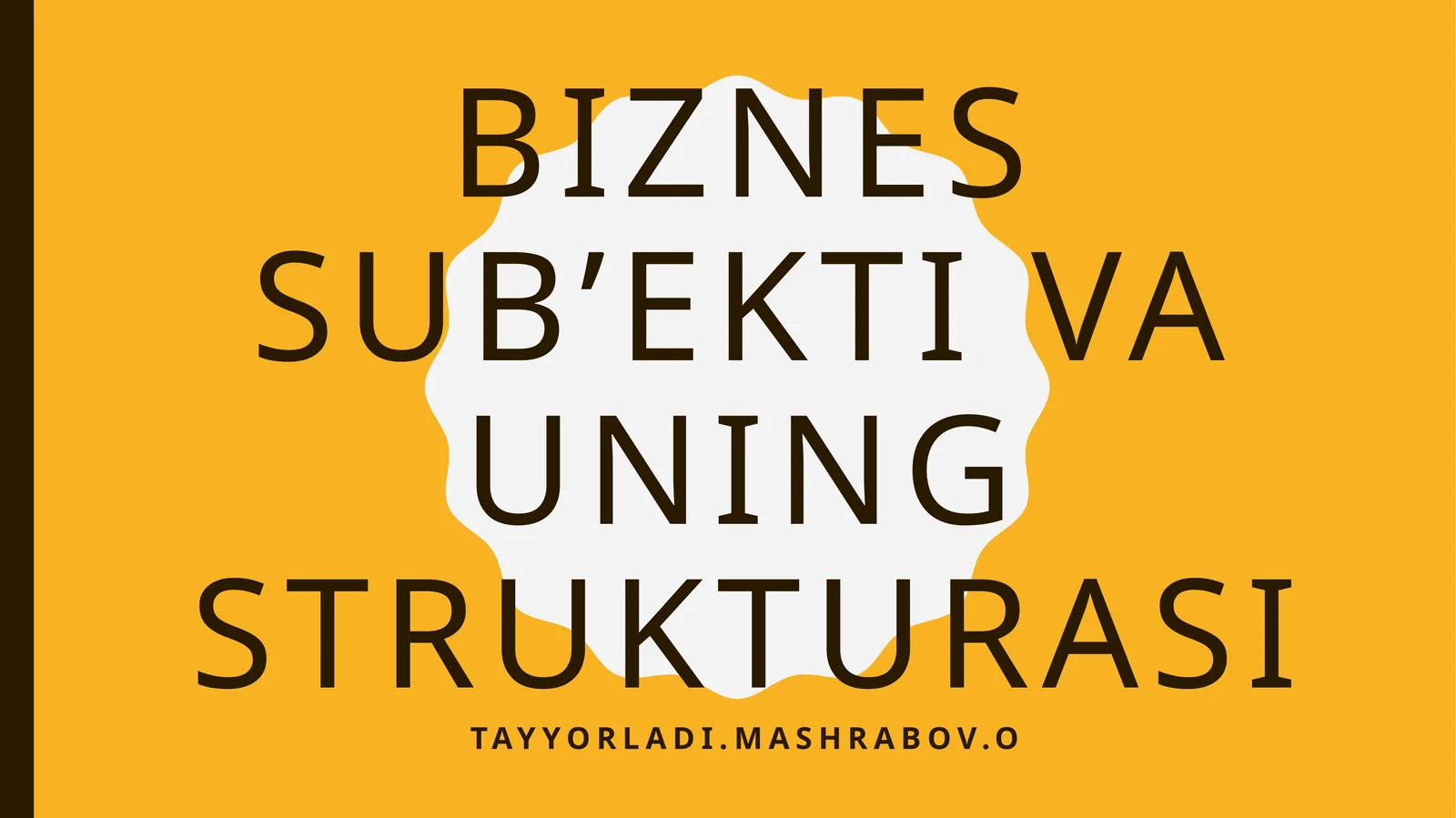 Biznes sub’ekti va uning strukturasi