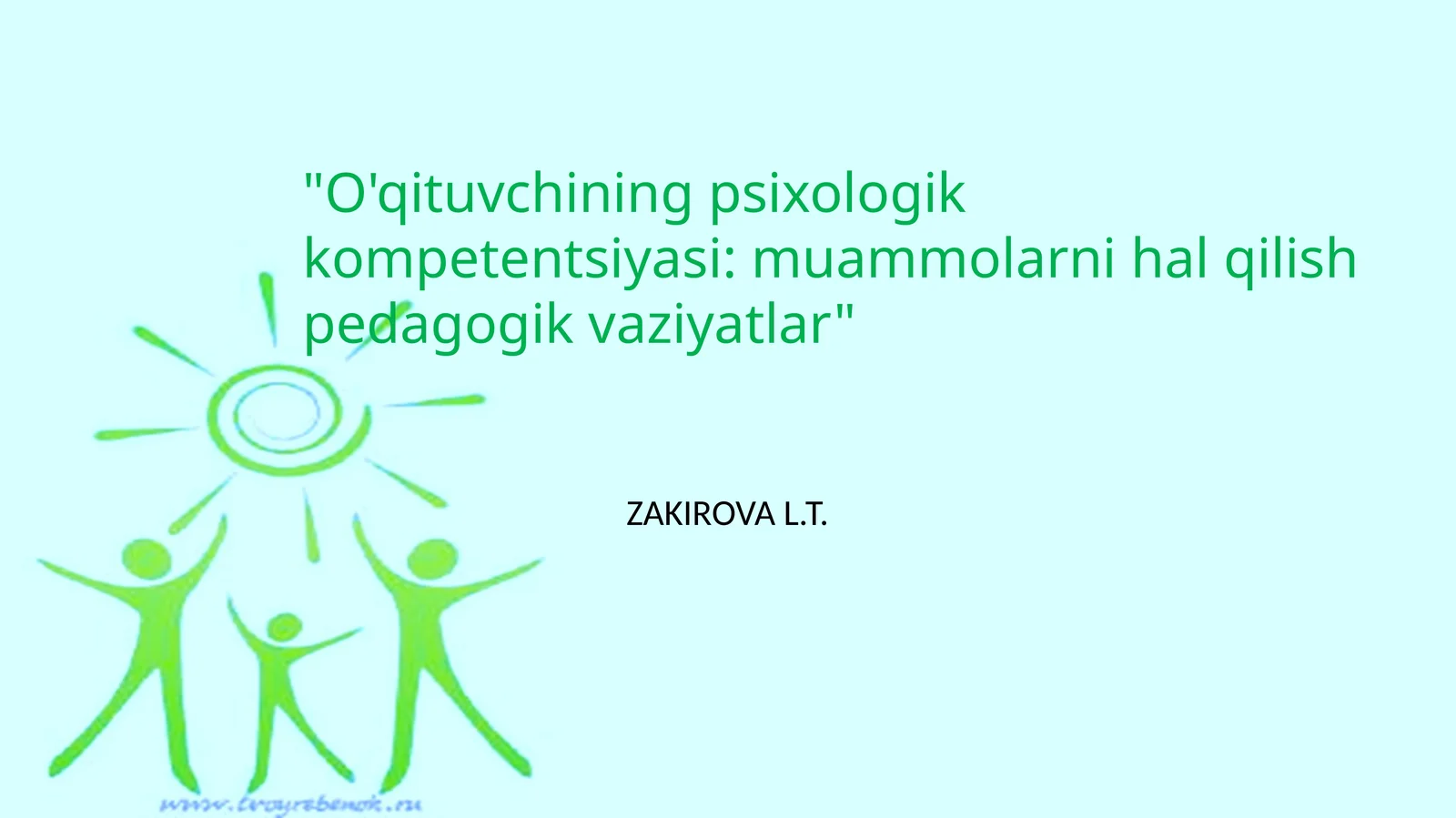 O'qituvchining psixologik kompetentsiyasi: muammolarni hal qilish pedagogik vaziyatlar