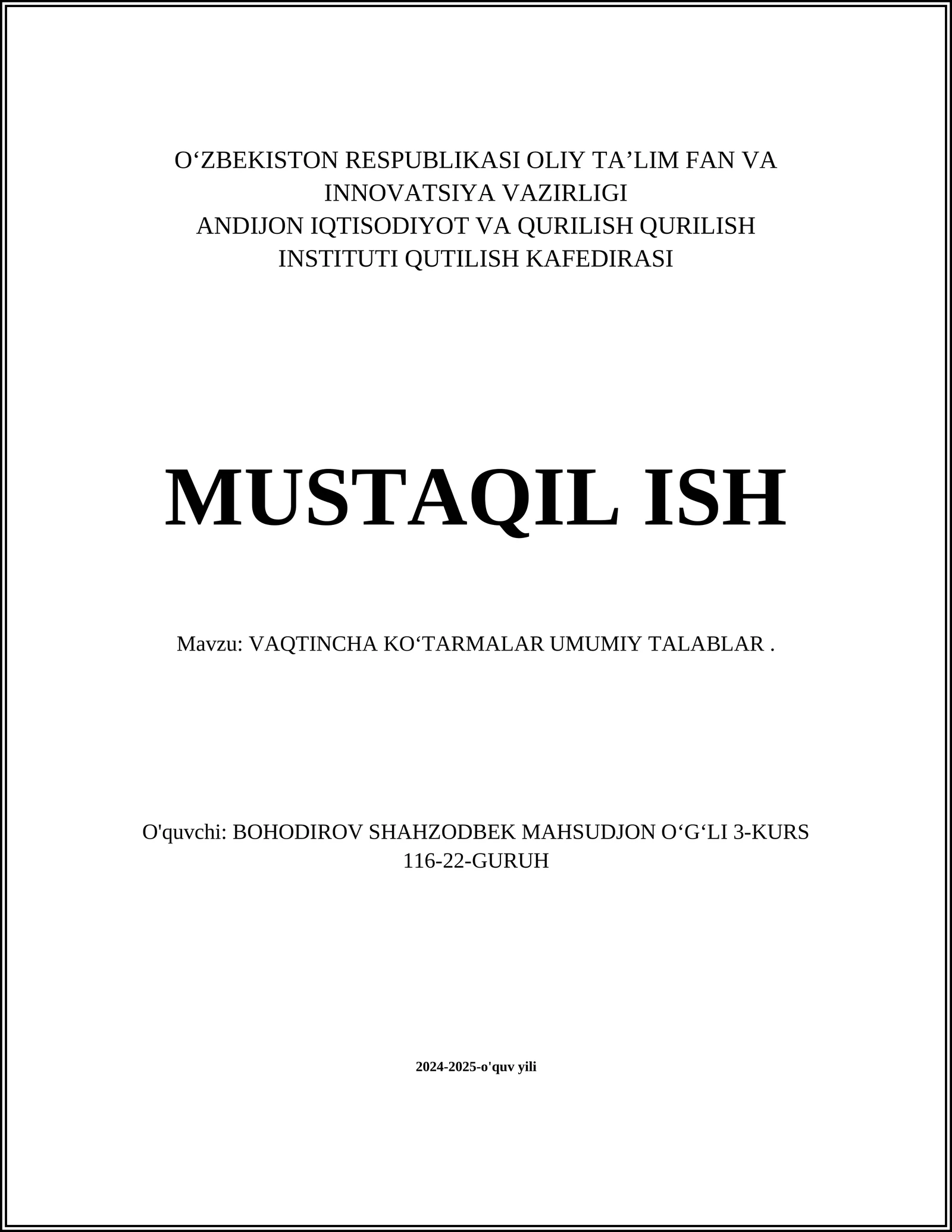 VAQTINCHA KOʻTARMALAR UMUMIY TALABLAR