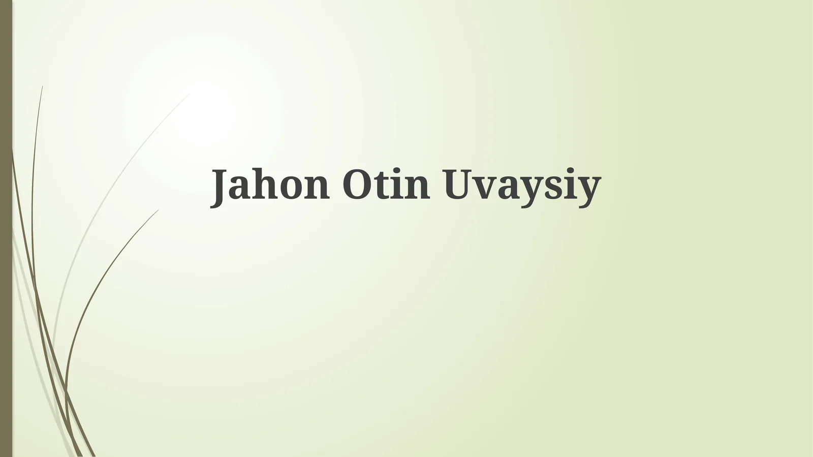 JahonOtinUvaysiy