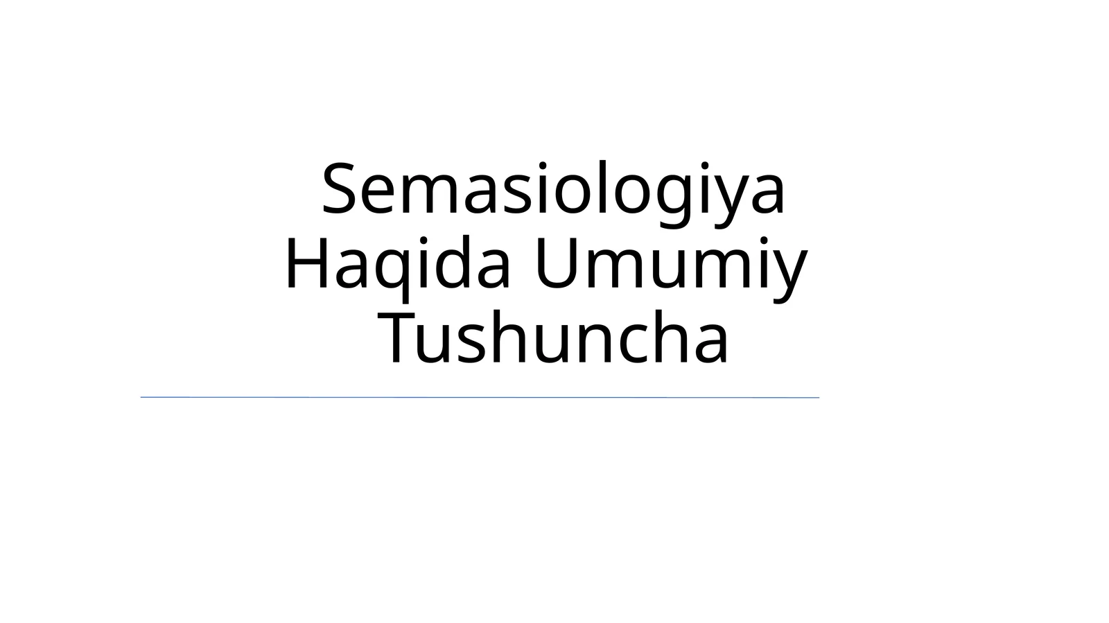 Semasiologiya Haqida Umumiy Tushuncha