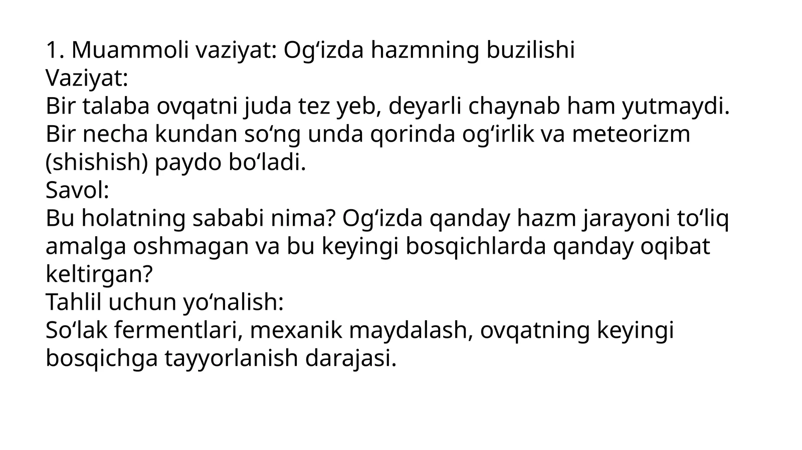 Muammoli vaziyat: Og‘izda hazmning buzilishi
