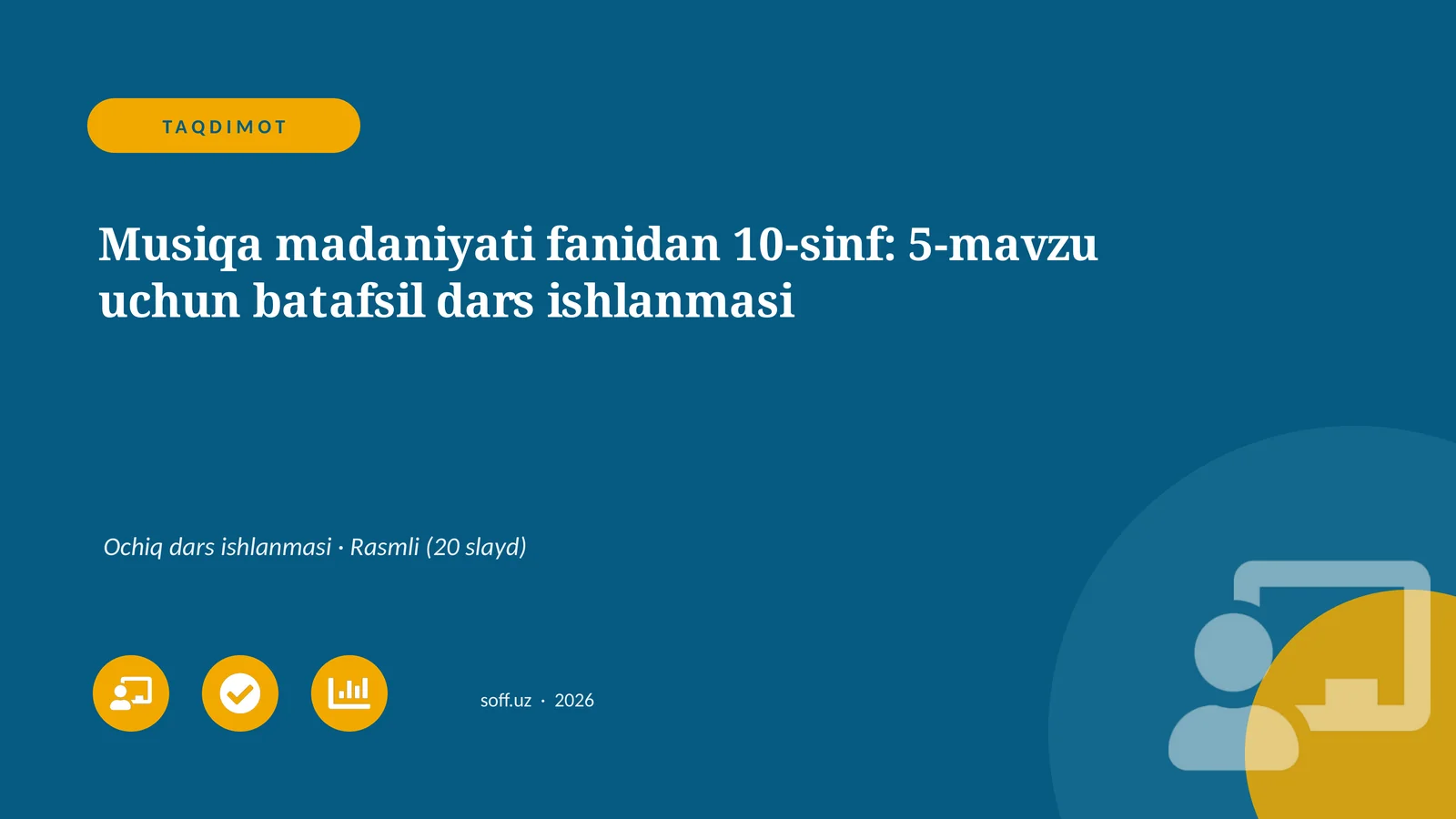 Musiqa madaniyati fanidan 10-sinf: 5-mavzu uchun batafsil dars ishlanmasi