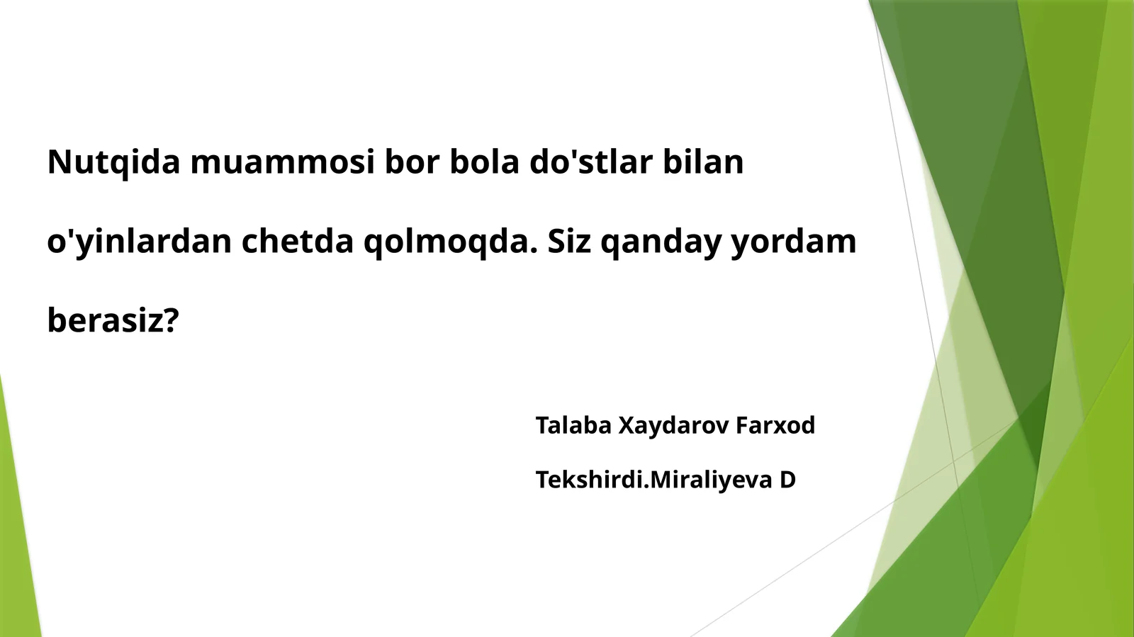 Nutq muammosi bo‘lgan bolani o‘yindanchetda qoldirmaslik yo‘llari
