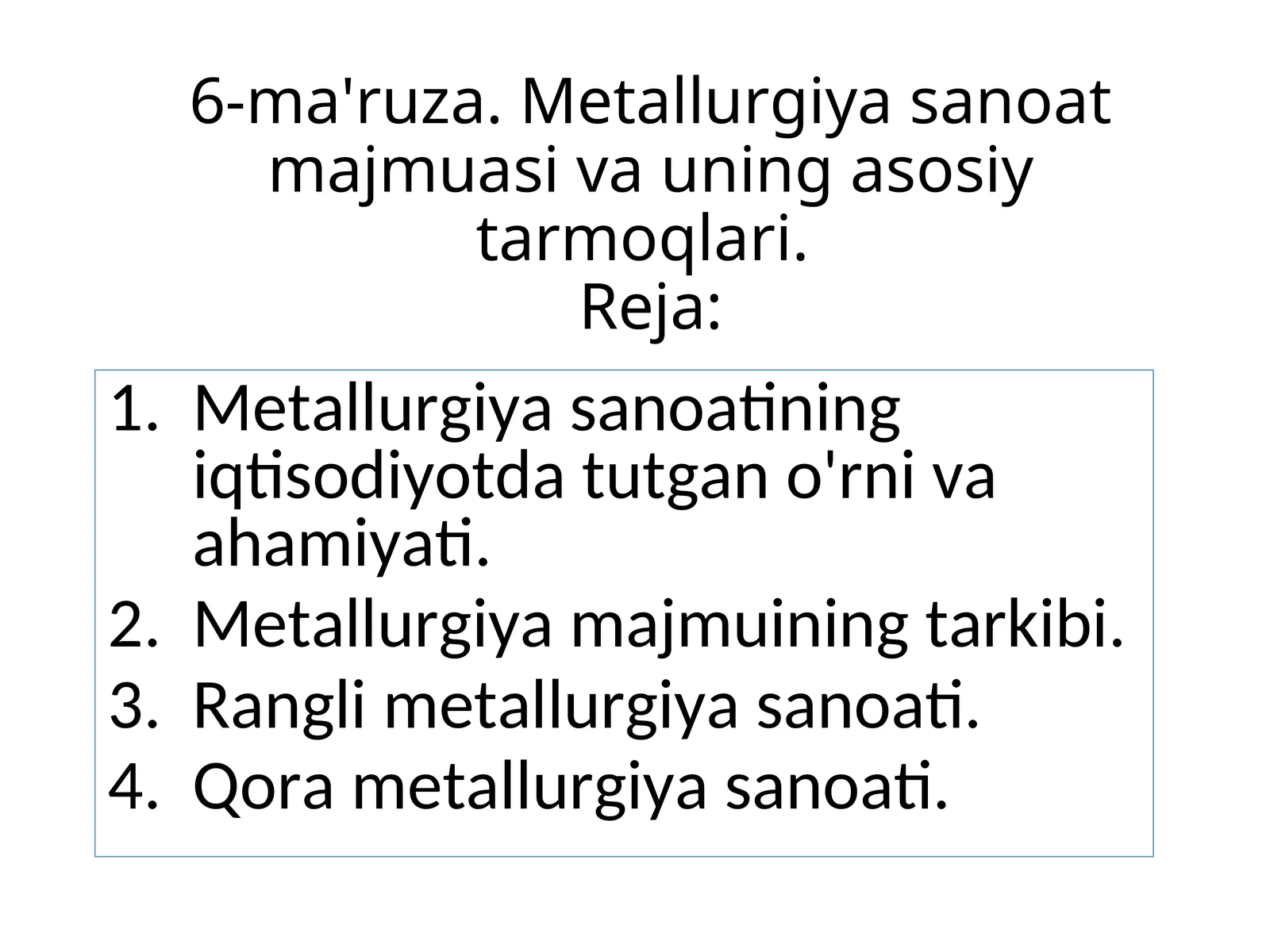 Metallurgiya sanoat majmuasi va uning asosiy tarmoqlari