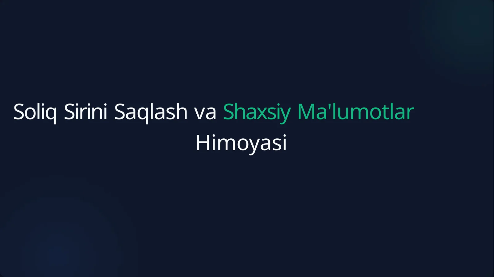 Soliq Sirini Saqlash va Shaxsiy Ma'lumotlar Himoyasi
