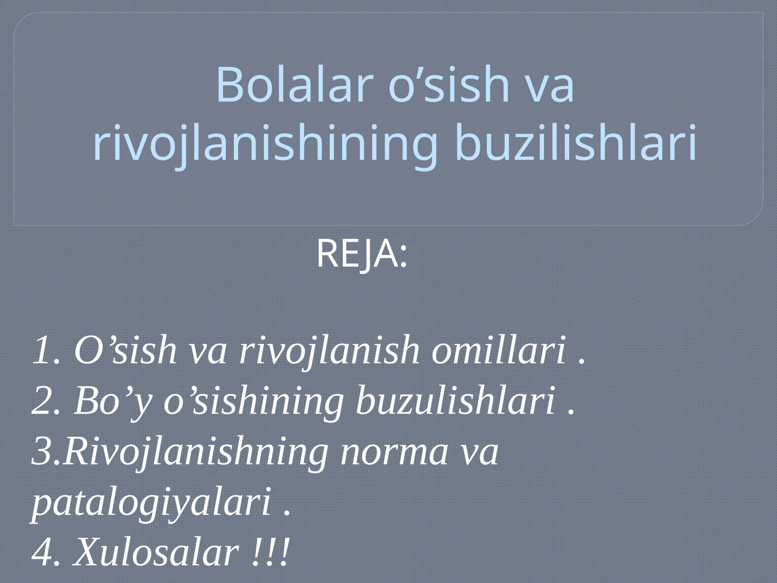 Bolalar o’sish va rivojlanishining buzilishlari