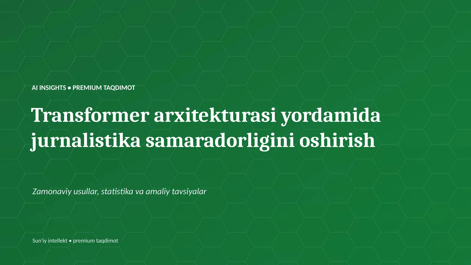 Transformer arxitekturasi yordamida jurnalistika samaradorligini oshirish