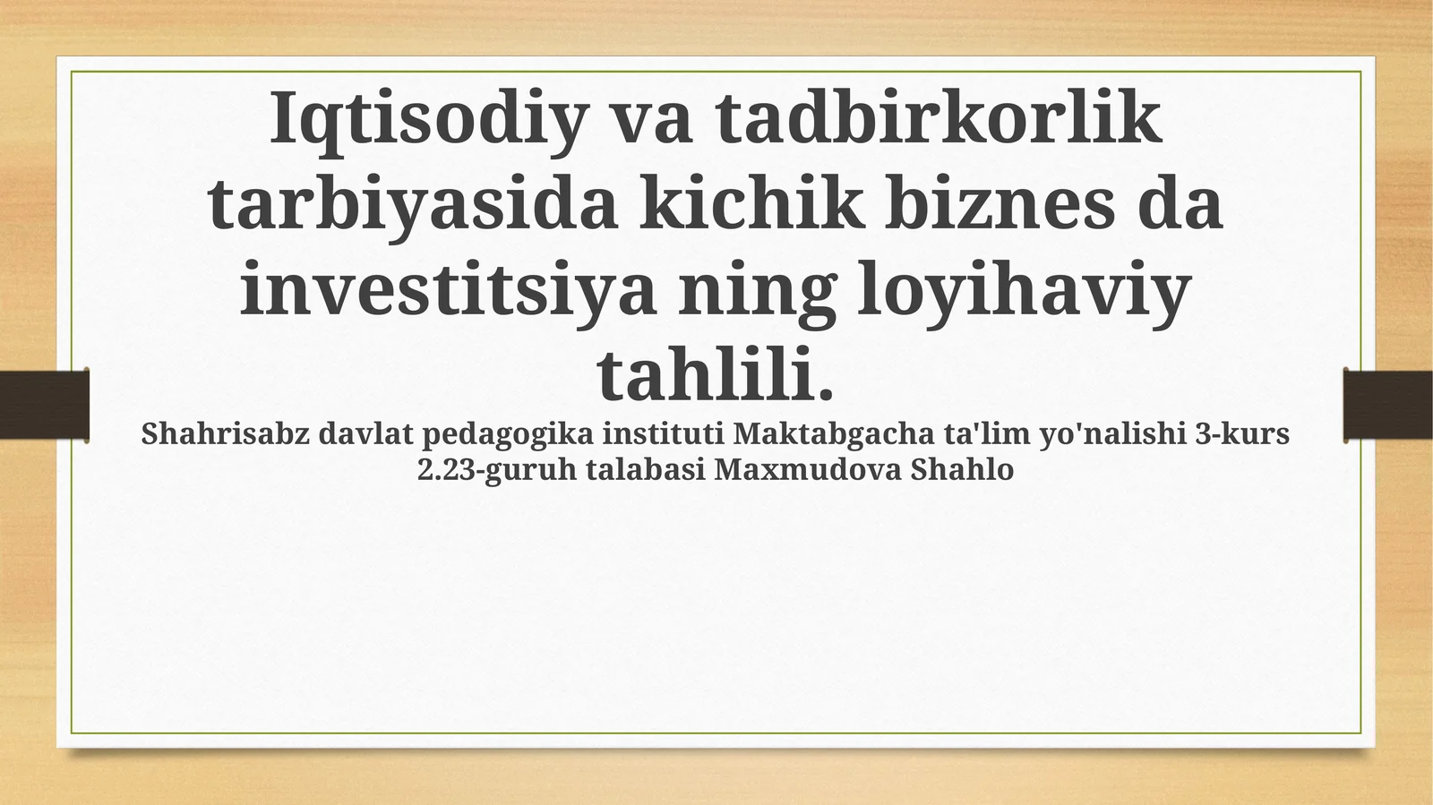 Iqtisodiy va tadbirkorlik tarbiyasida kichik biznes da investitsiya ning loyihaviy tahlili