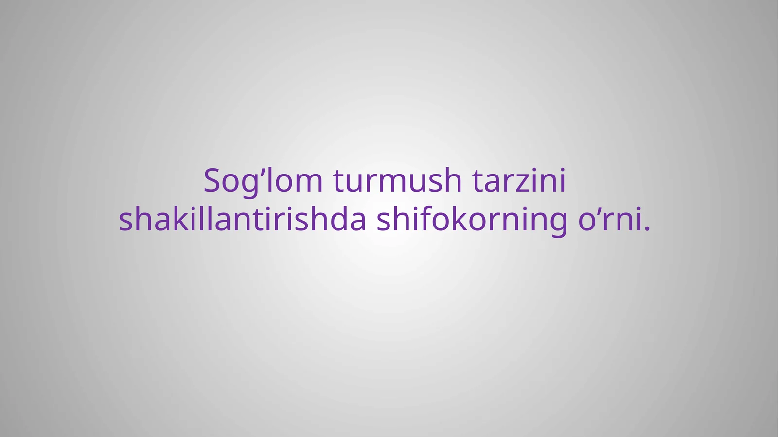 Sog’lom turmushtarzini shakllantirish dastifi