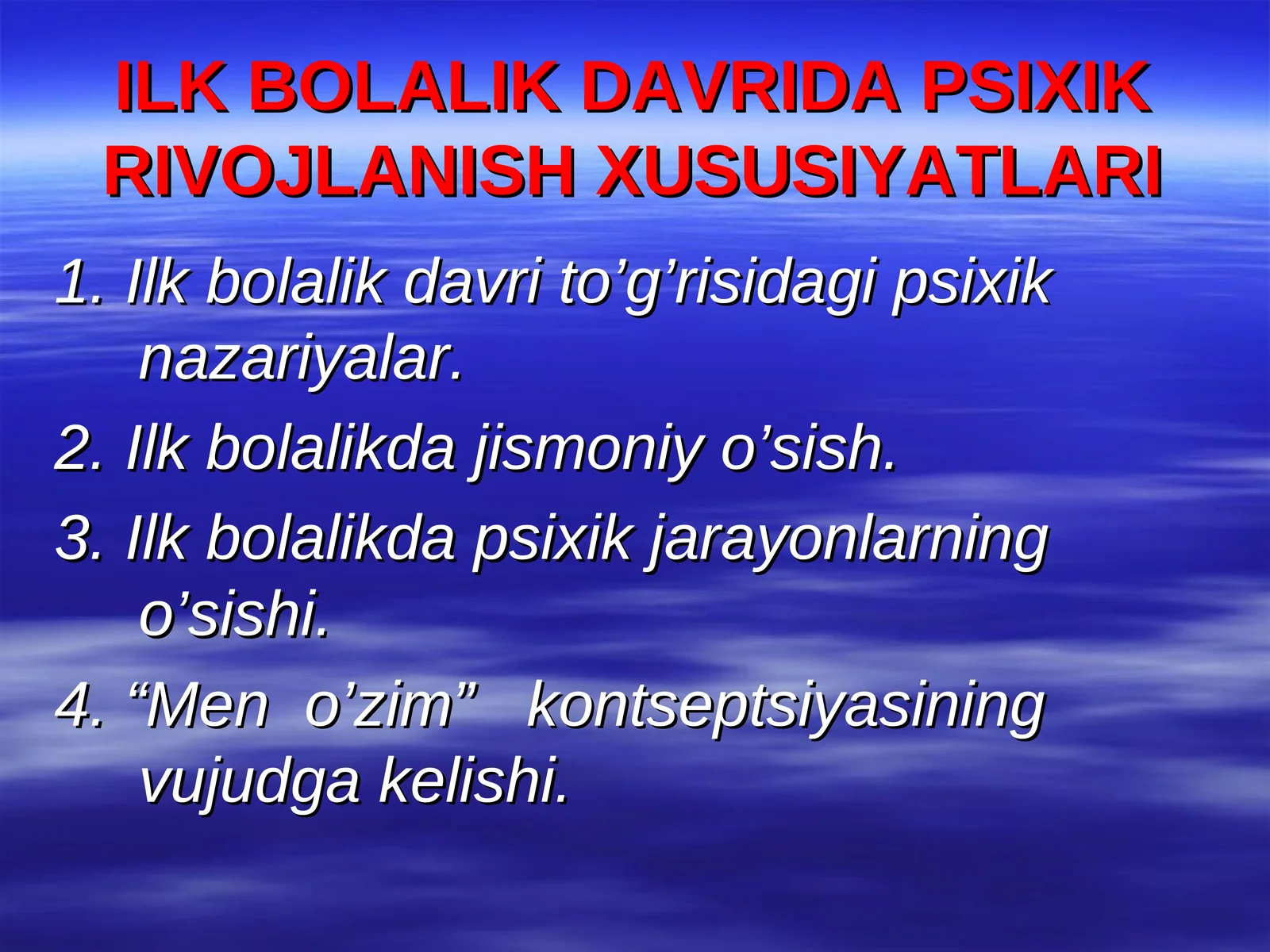 ILK BOLALIK DAVRIDA PSIXIK RIVOJLANISH XUSUSIYATLARI