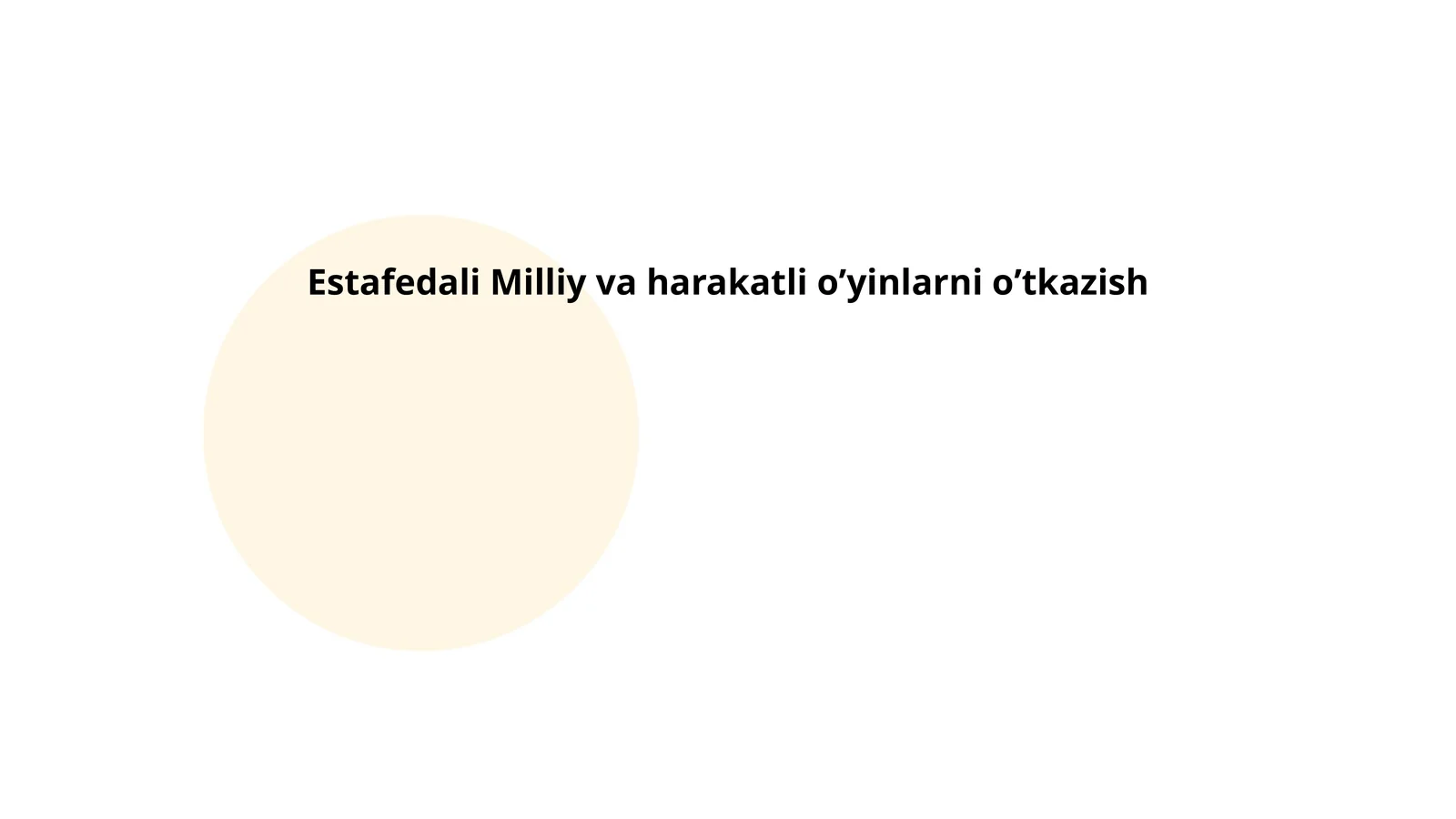 Estafedali Milliy va harakatli oʼyinlarni oʼtkazish