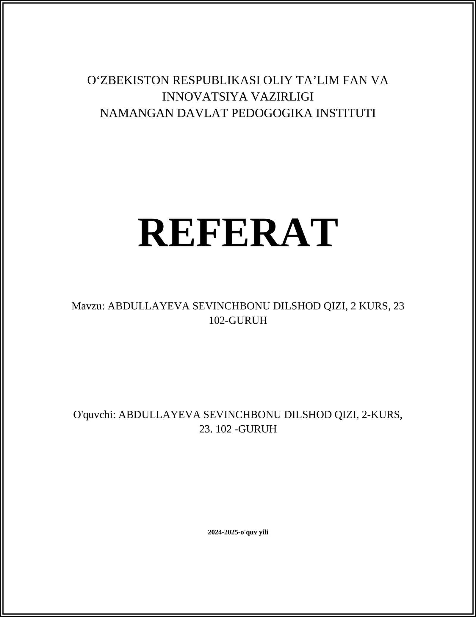 ABDULLAYEVA SEVINCHBONU DILSHOD QIZI, 2 KURS, 23 102-GURUH