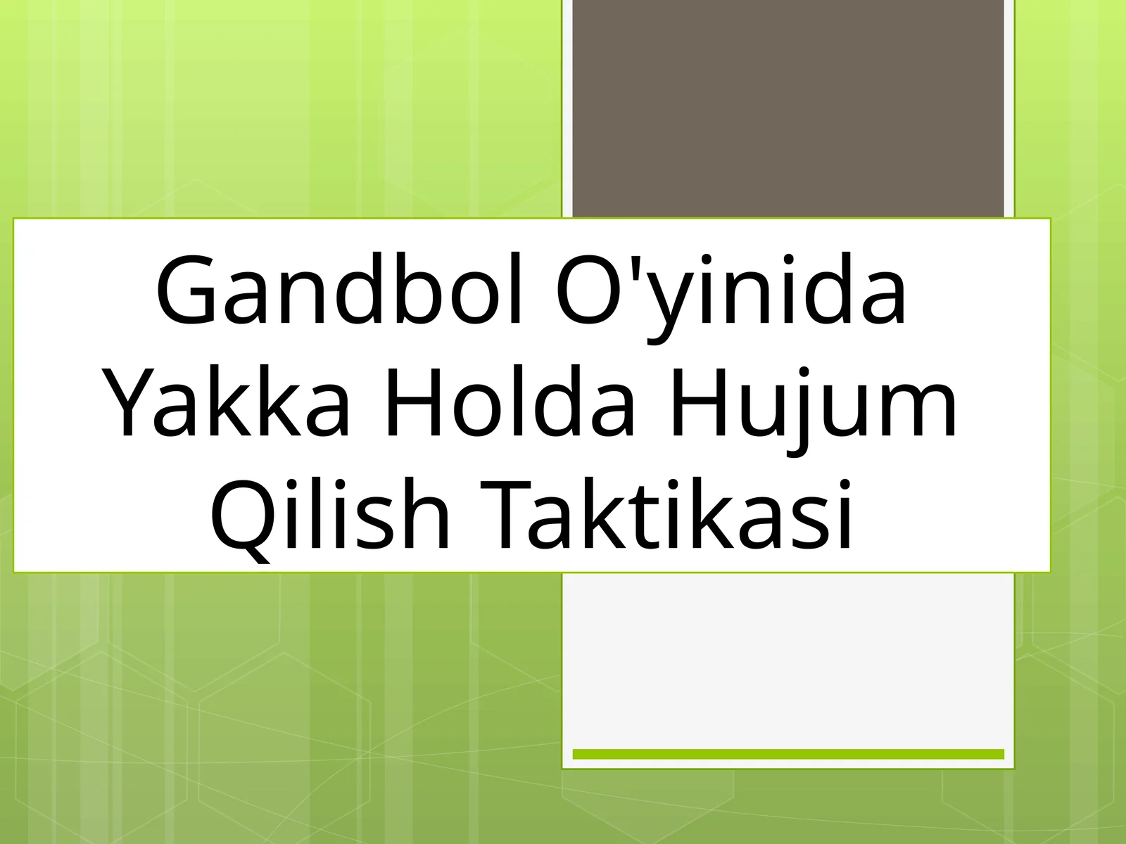 GandbolO'yinidaYakkaHoldaHujumQilishTaktikasi