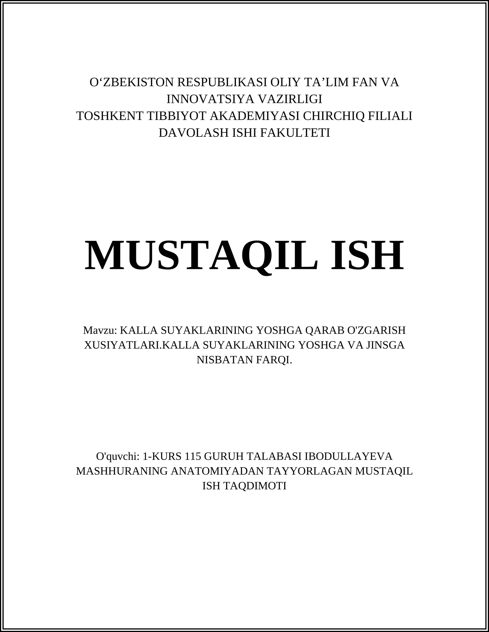 KALLA SUYAKLARINING YOSHGA QARAB O'ZGARISH XUSIYATLARI.KALLA SUYAKLARINING YOSHGA VA JINSGA NISBATAN FARQI