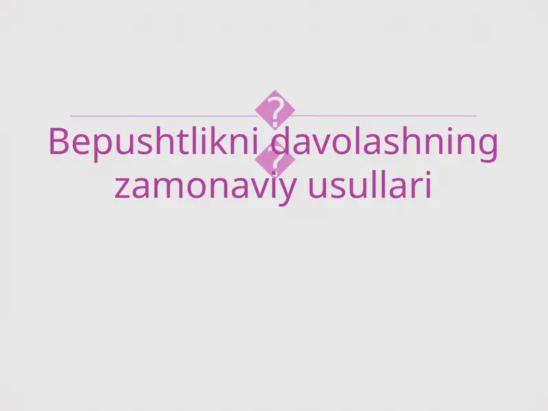 Bepushtlikni davolashning zamonaviy usullari