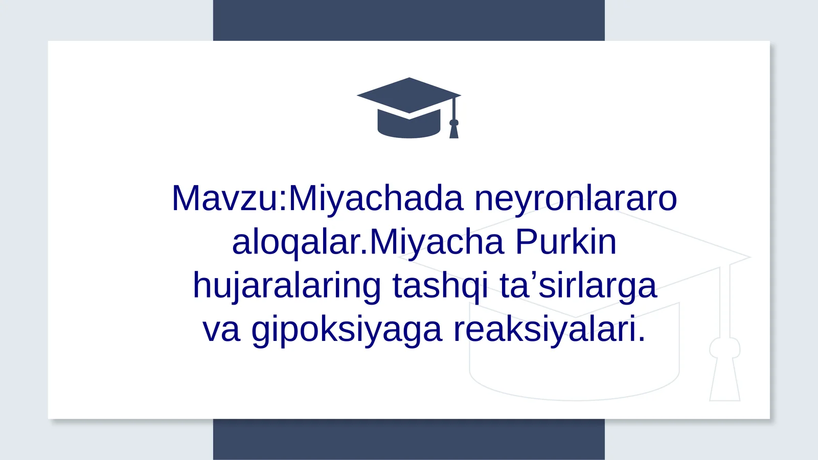 Miyachada neyronlararo aloqalar.Miyacha Purkin hujaralaring tashqi taʼsirlarga va gipoksiyaga reaksiyalari.