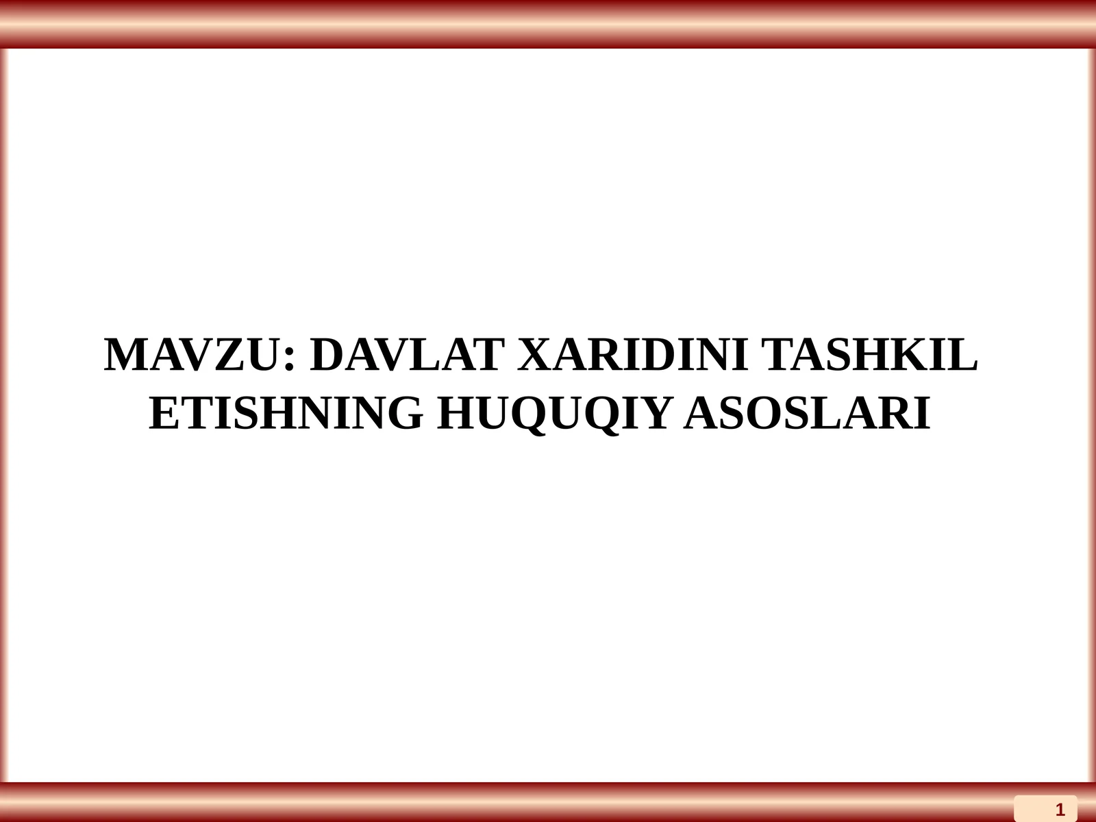 DAVLAT XARIDINI TASHKIL ETISHNING HUQUQIY ASOSLARI