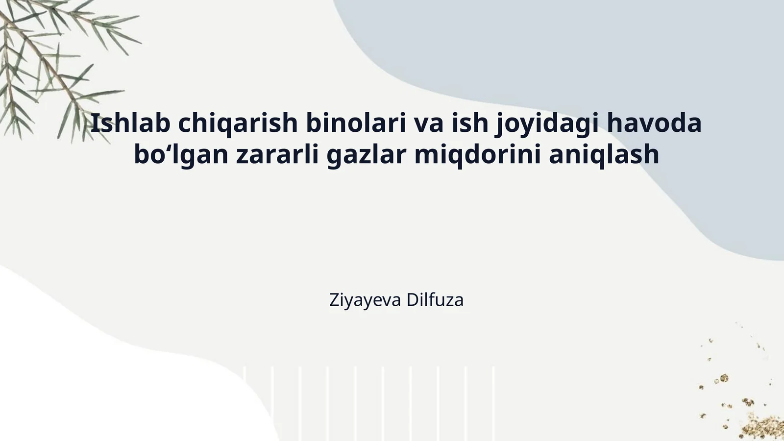 Ishlab chiqarish binolari va ish joyidagi havoda bo‘lgan zararli gazlar miqdorini aniqlash