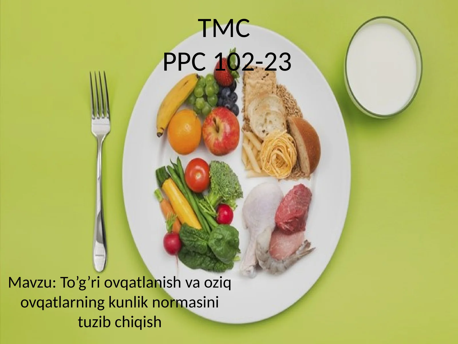 To’g’ri ovqatlanish va oziq ovqatlarining kunlik normasini tuzib chiqish