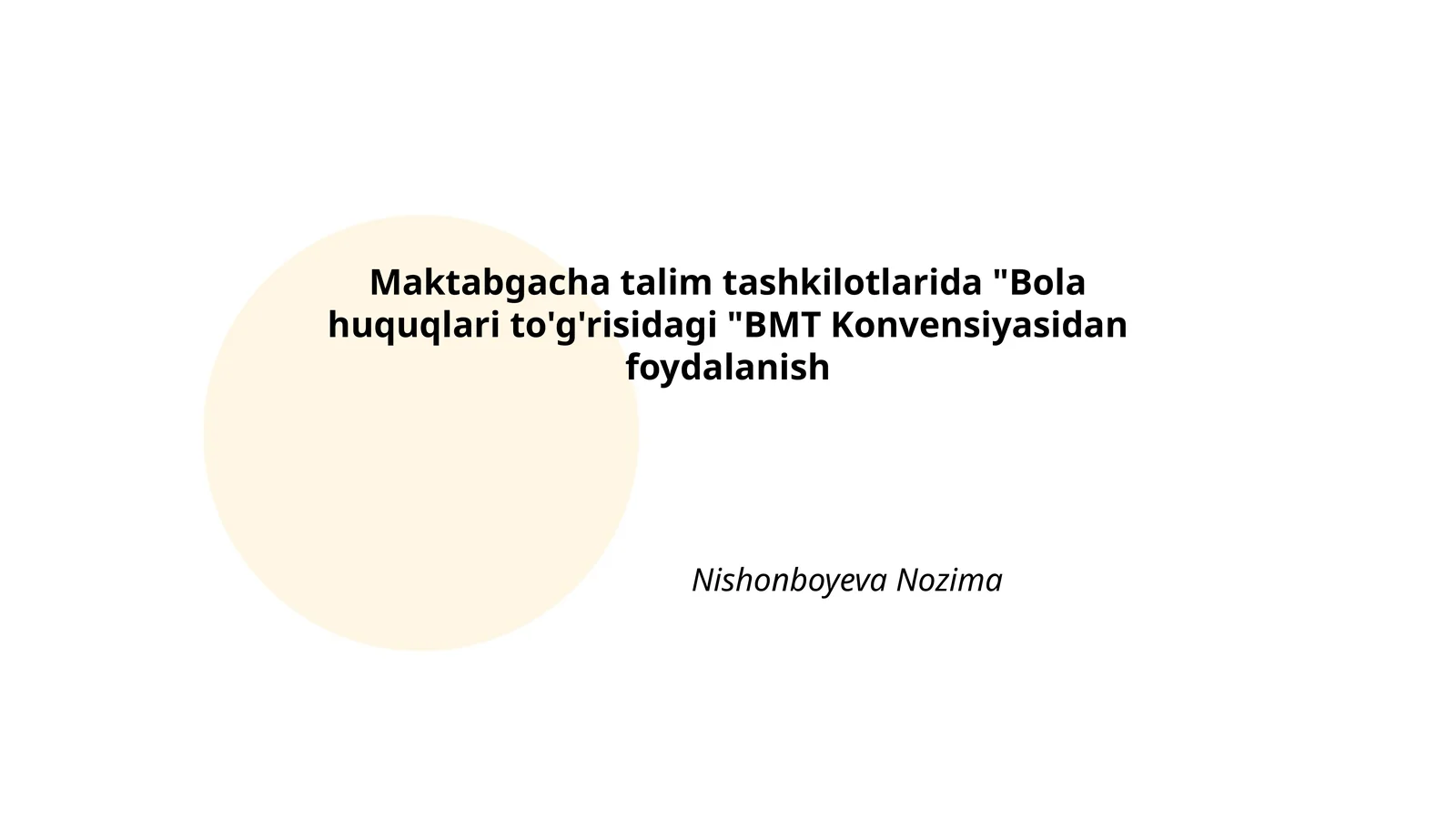 Maktabgacha talim tashkilotlarida "Bola huquqlari to'g'risidagi "BMT Konvensiyasidan foydalanish