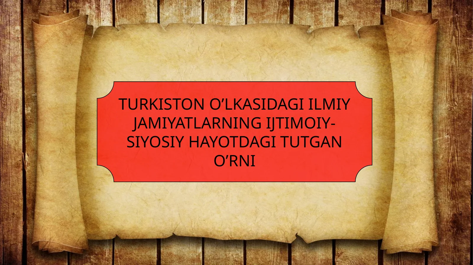 TURKISTON O’LKASIDAGI ILMIY JAMIYATLARNING IJTIMOIY-SIYOSIY HAYOTDAGI TUTGAN O’RNI