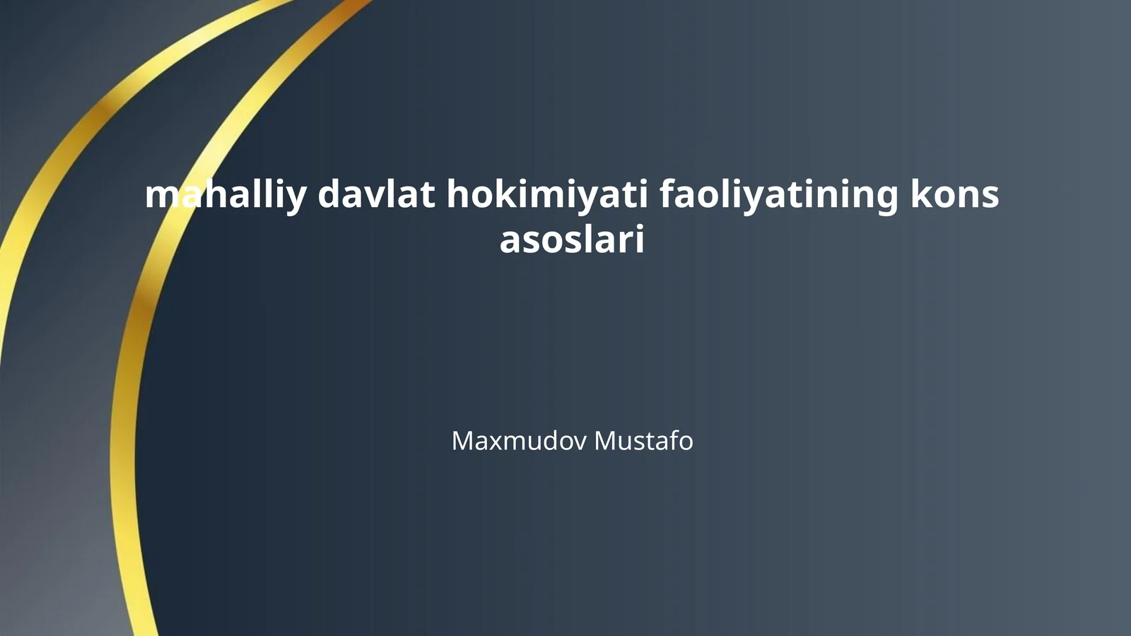 mahalliy davlat hokimiyati faoliyatining kons asoslari