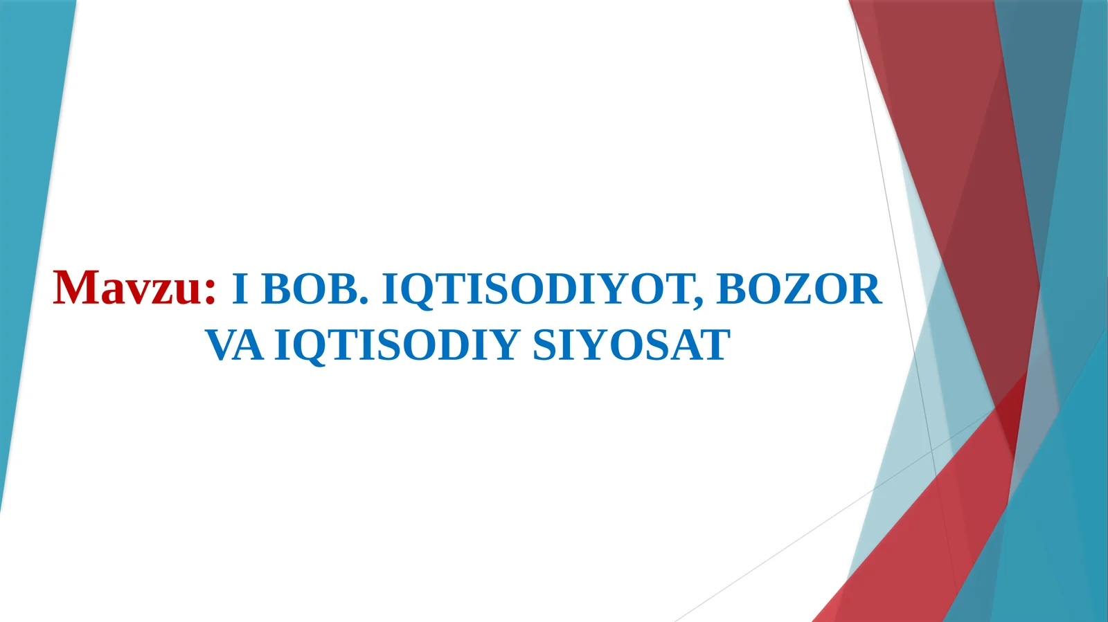 Iqtisodiyot, Bozor va Iqtisodiy Siyosat