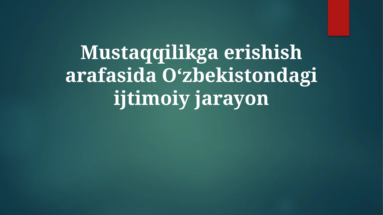 Mustaqqilikga erishisharafasida Oʻzbekistondagi ijtimoiy jarayon
