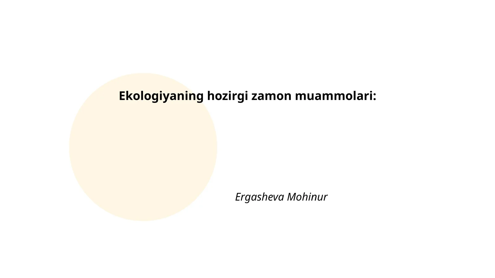 Ekologiyaning hozirgi zamon muammolari