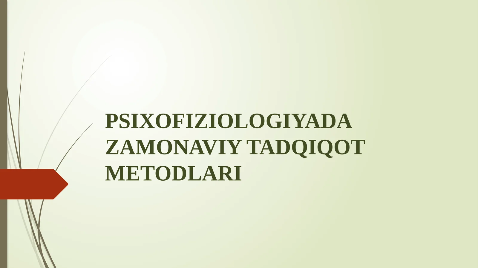 PSIXOFIZIOLOGIYADA ZAMONAVIY TADQIQOT METODLARI