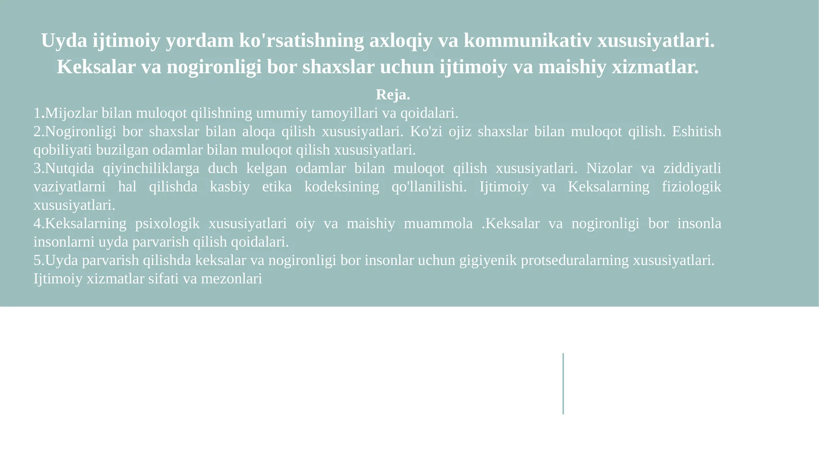 Uyda ijtimoiy yordam ko'rsatishning axloqiy va kommunikativ xususiyatlari. Keksalar va nogironligi bor shaxslar uchun ijtimoiy va maishiy xizmatlar