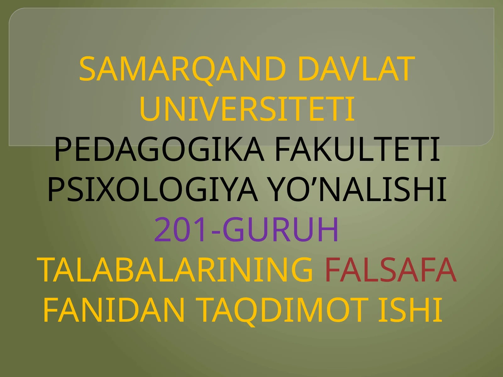 FALSAFA FANIDAN TAQDIMOT ISHI