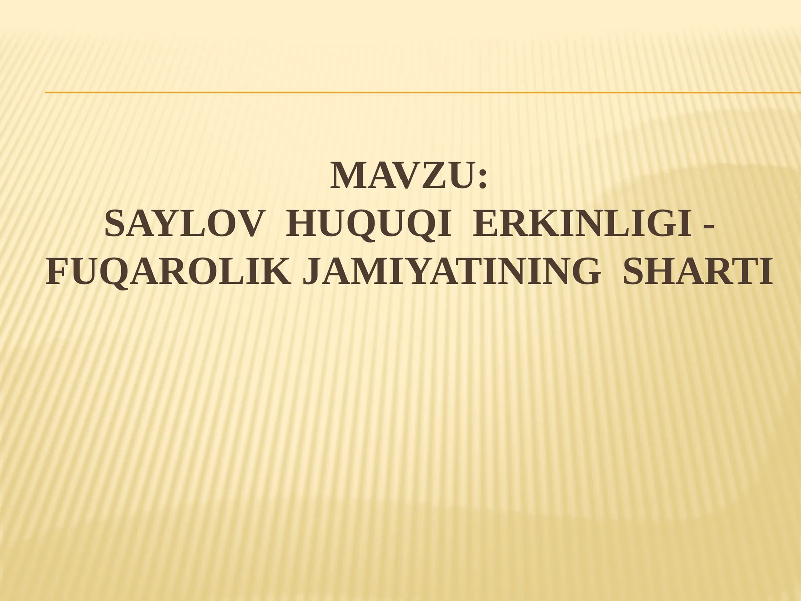 SAYLOV HUQUQI ERKINLIGI - FUQAROLIK JAMIYATINING SHARTI