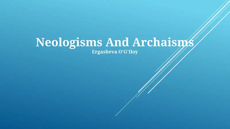 Neologisms And Archaisms