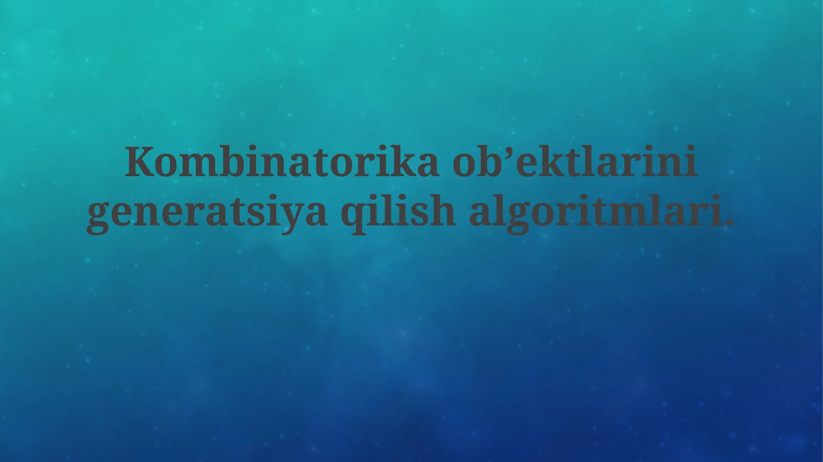 Kombinatorika ob'ektlarini generatsiya qilish algoritmlari