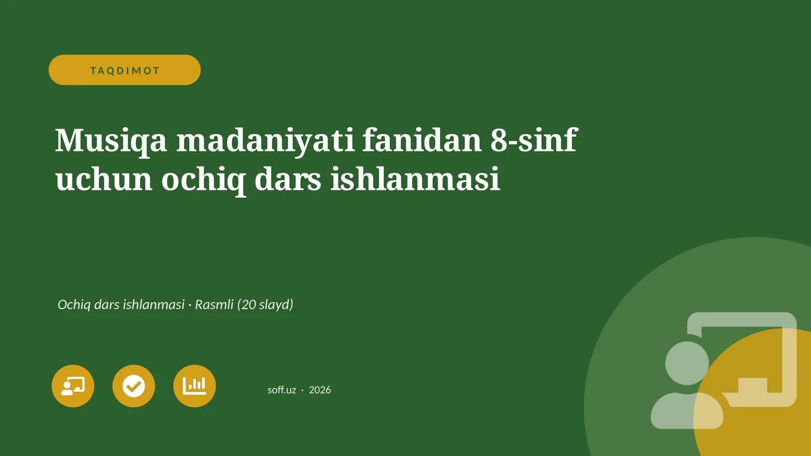 Musiqa madaniyati fanidan 8-sinf uchun ochiq dars ishlanmasi