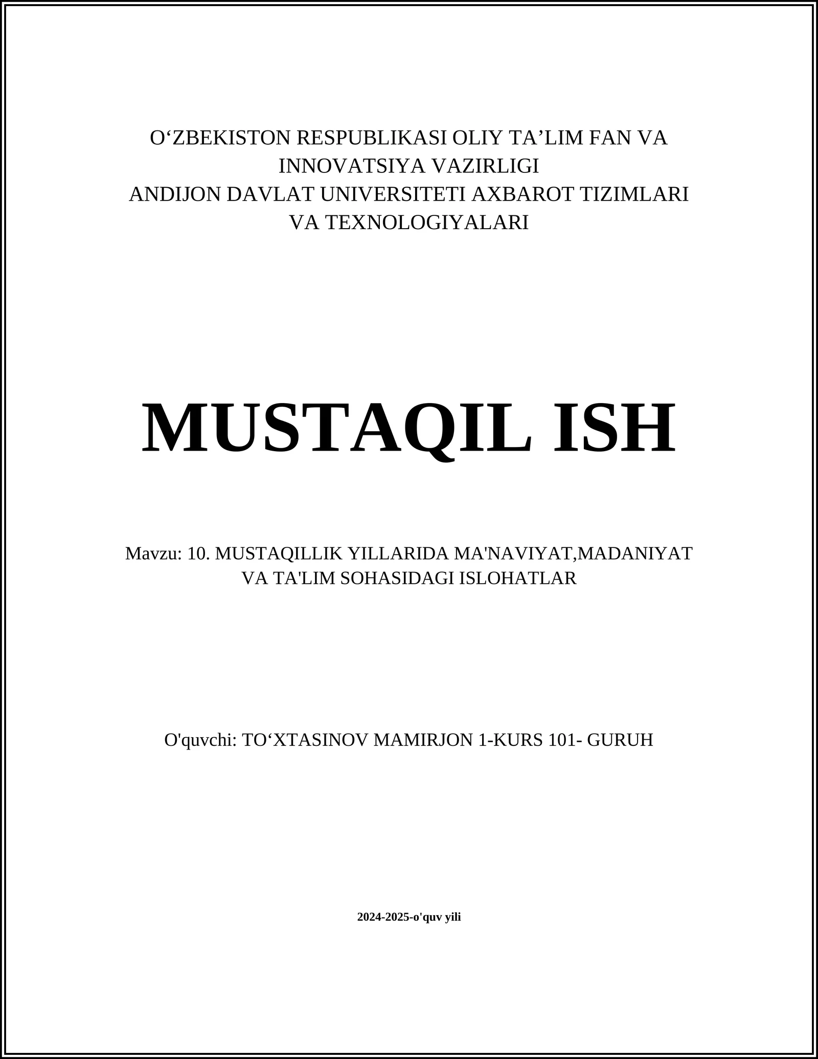MUSTAQILLIK YILLARIDA MA'NAVIYAT,MADANIYAT VA TA'LIM SOHASIDAGI ISLOHATLAR